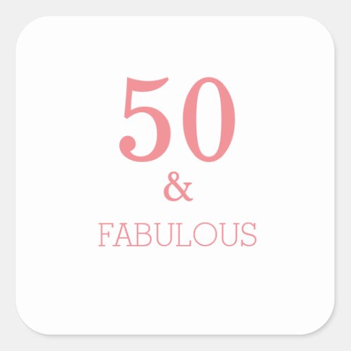 Fabulous 50 Birthday Party Coral Pink Custom Color Square Sticker