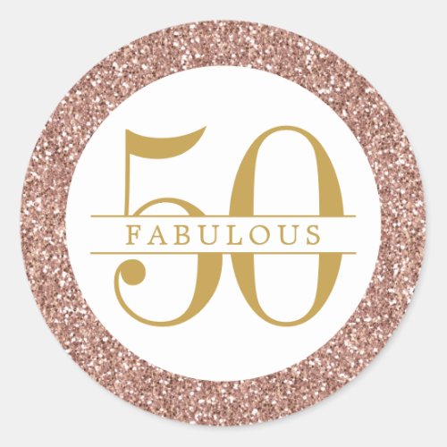 Fabulous 50th Birthday Pink  Rose Gold Glitter Classic Round Sticker