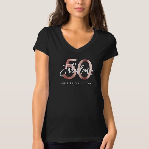 Fabulous 50th  Modern Elegant Rose Gold Birthday T_Shirt