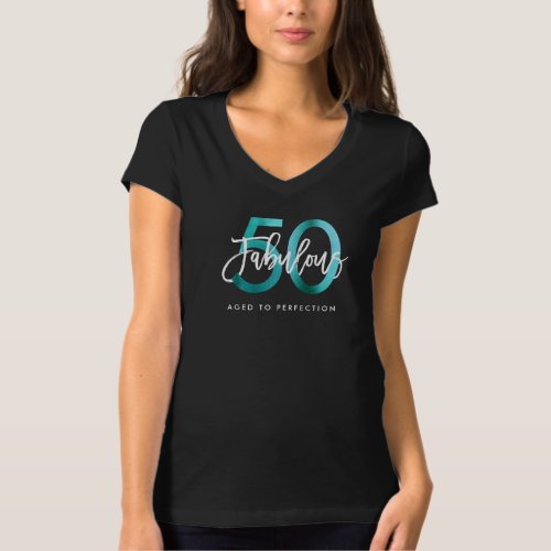 Fabulous 50th  Modern Elegant Teal Chic Birthday T_Shirt