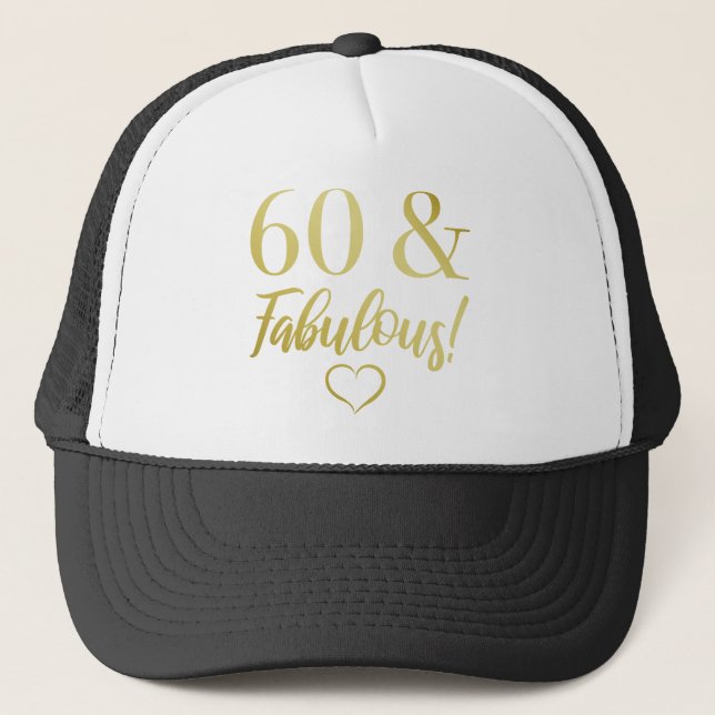 Fabulous 60th Birthday (Gold) Trucker Hat (Front)