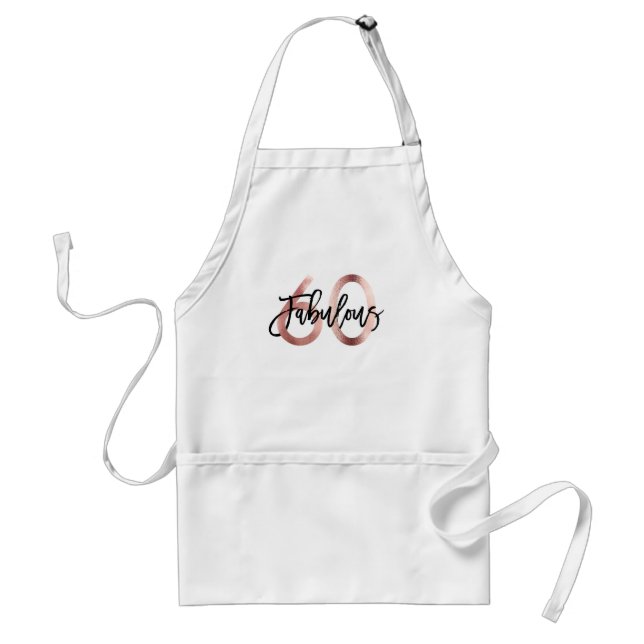 Fabulous 60th | Fun Modern Rose Gold Birthday Adult Apron (Front)