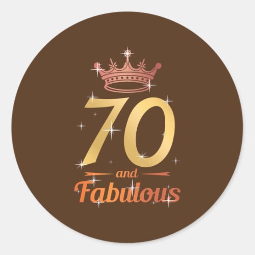 Fabulous 70th Birthday Apparel 70 Years Old Mom Classic Round Sticker