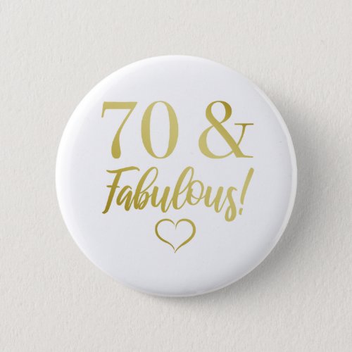 Fabulous 70th Birthday Gold Button
