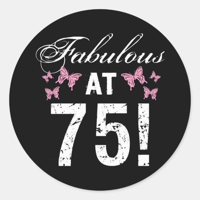 Fabulous 75th Birthday  Classic Round Sticker (Front)