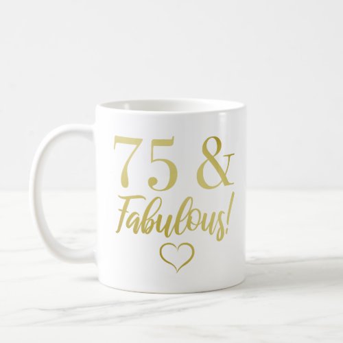 Fabulous 75th Birthday Gold Coffee Mug
