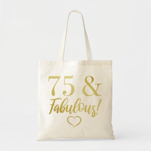 Fabulous 75th Birthday Gold Tote Bag