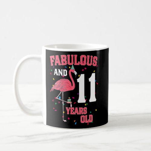 Fabulous And 11 Years Old Flamingo Pink Birthday P Coffee Mug