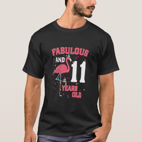 Fabulous And 11 Years Old Flamingo Pink Birthday P T_Shirt