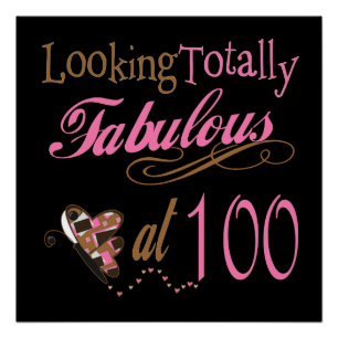 Fabulous at 100 Years Old Poster