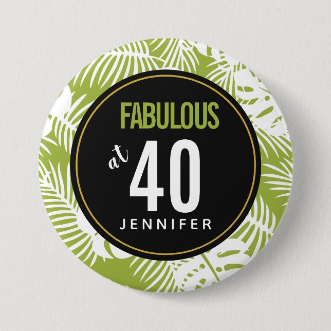 Fabulous at 40 Green Palm Leaves Birthday Button (Front)