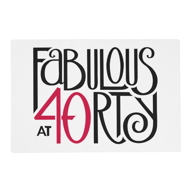 Fabulous at 40 red placemat (Front)