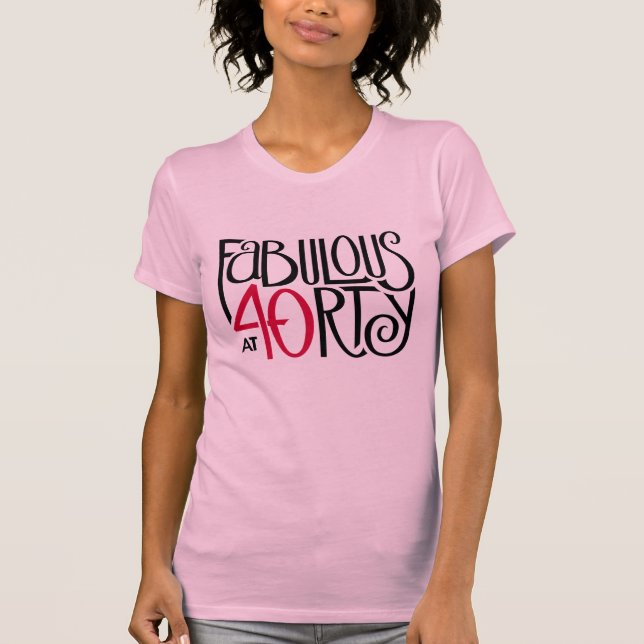 Fabulous at 40 red T-Shirt (Front)