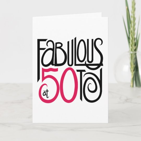 Fabulous at 50 Card | Zazzle.com