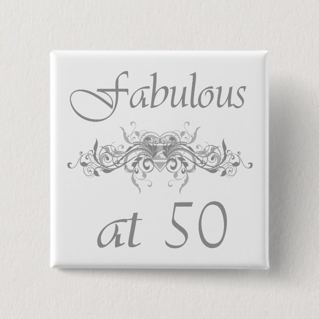 Fabulous At 50 Years Old Pinback Button (Front)