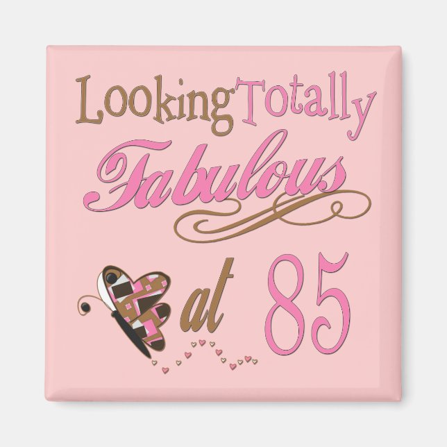 Fabulous at 85 magnet (Front)