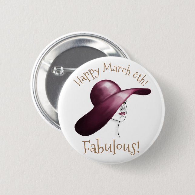 Fabulous! Elegant Woman with Hat Happy March 8th  Button (Front & Back)