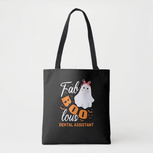 Fabulous Faboolous Dental Assistant Ghost Hallowee Tote Bag