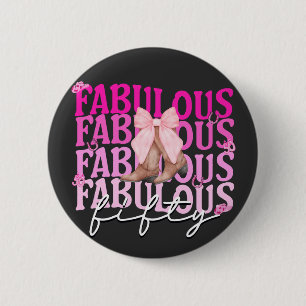 Fabulous Fifty Pink Bow Boots 50th Birthday Button