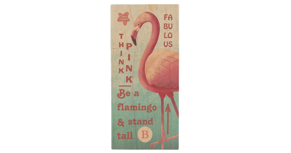 Fabulous Flamingo Painting With Quotes Wood Flash Drive Zazzle