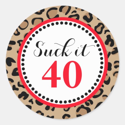 Fabulous Forty Leopard Birthday Sucker Classic Round Sticker