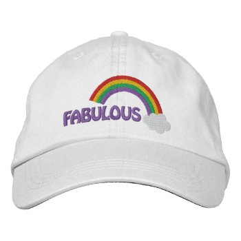 Fabulous Gay Pride Rainbow Embroidered Baseball Cap by Neurotic_Designs at Zazzle