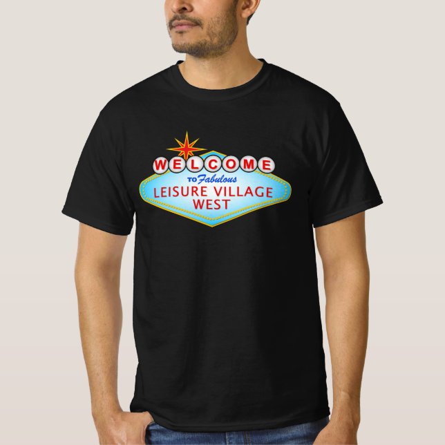 Fabulous Leisure Village West T-Shirt (Front)