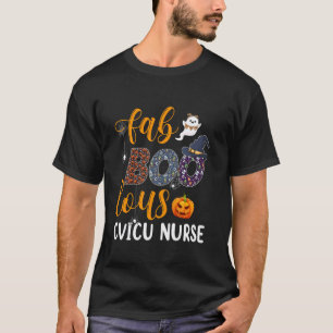 Fabulous Nurse Costume Faboolous CVICU Nurse Hallo T-Shirt