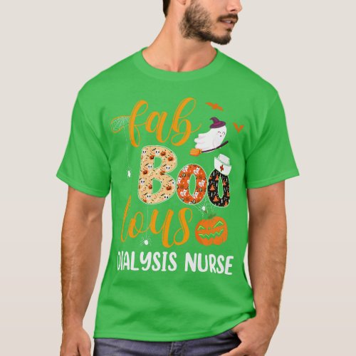 Fabulous Nurse Costume Faboolous Dialysis Nurse Ha T_Shirt