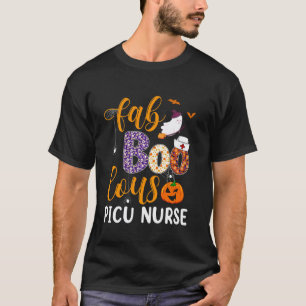 Fabulous Nurse Costume Faboolous PICU Nurse Boo Cr T-Shirt