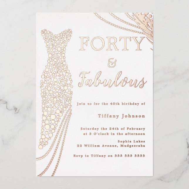 Fabulous Rose Gold Foil Dress 40th Birthday Foil Invitation (Front)