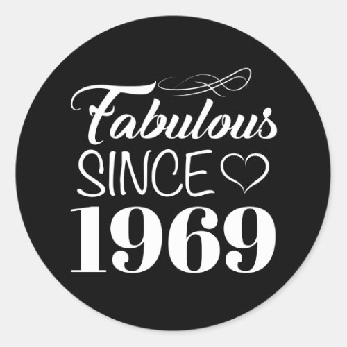 Fabulous Since 1969 50th Birthday Classic Round Sticker