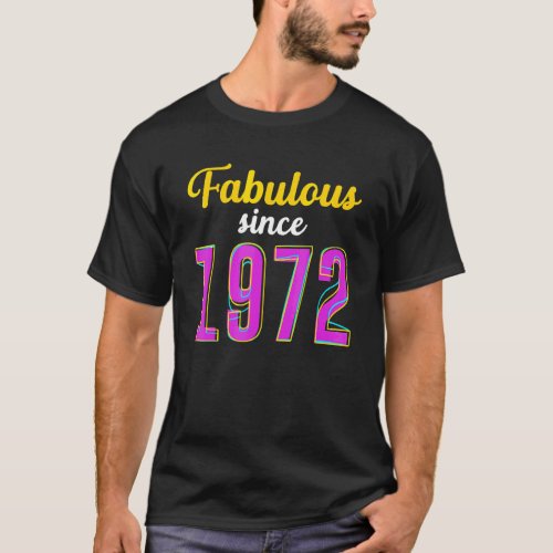 Fabulous Since 1972  50th Birthday Women 50 Years  T_Shirt