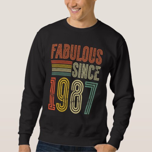 Fabulous Since 1987 Boy Girl Man Woman Birthday Re Sweatshirt
