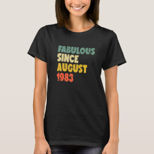Fabulous Since August 1983 Boy Girl Man Woman Birt T-Shirt