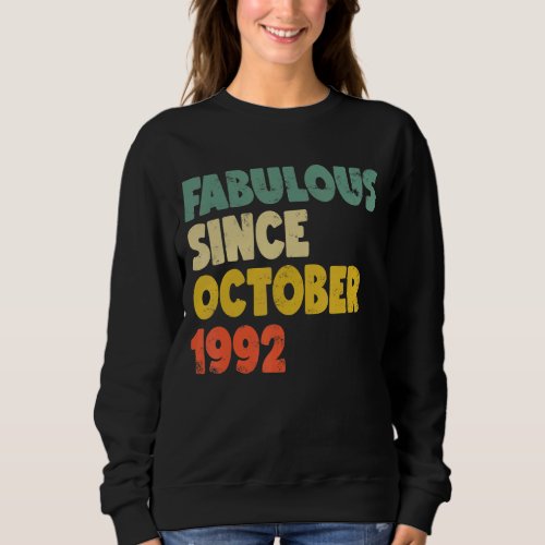 Fabulous Since October 1992 Boy Girl Man Woman Bir Sweatshirt
