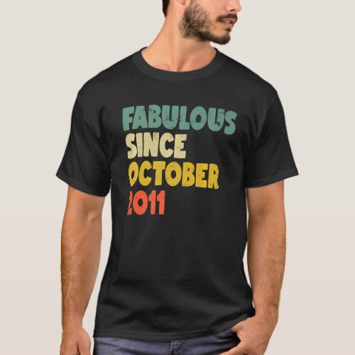 Fabulous Since October 2011 Boy Girl Man Woman Bir T_Shirt