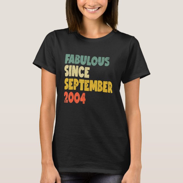 Fabulous Since September 2004 Boy Girl Man Woman B T-Shirt (Front)
