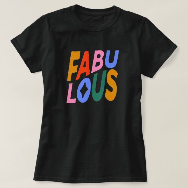 Fabulous T-Shirt (Design Front)