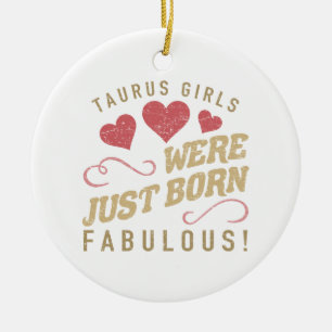 Fabulous Taurus For Women Ceramic Ornament