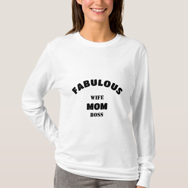 Fabulous Wife, Mom, Boss Personalized Template T-Shirt (Front)
