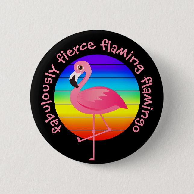 'Fabulously Fierce Flaming Flamingo' Pride Button (Front)