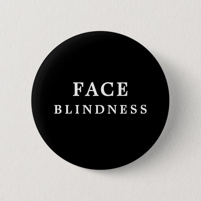 Face Blindness - Black and White Medical Button (Front)