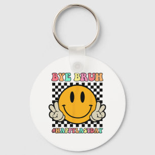 Face Bye Bruh Teacher Happy Last Day Of School Sum Keychain