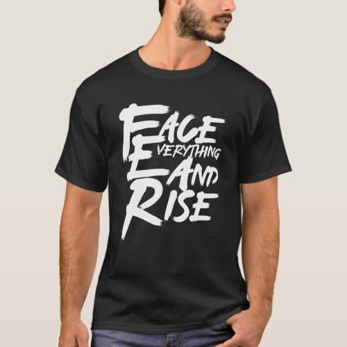 Face Everything  Rise Illustration   Graphic Desi T_Shirt