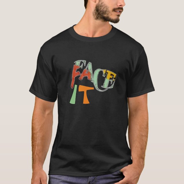 face it T-Shirt (Front)