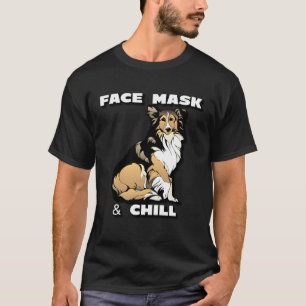Face mask and chill collie dog with white text T-Shirt