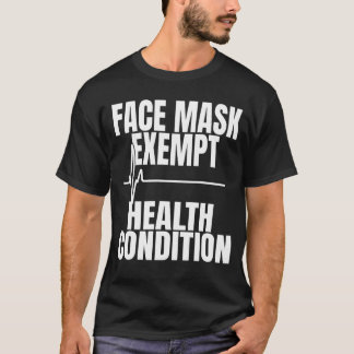 Face Mask Exempt Medical Exemption T-Shirt