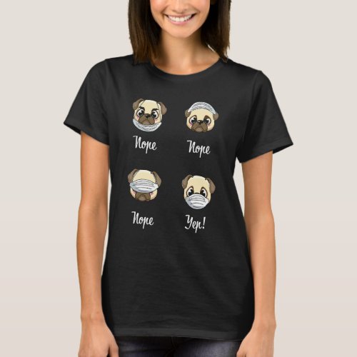 Face Mask Pug Dogs Mouth Nose Mask T_Shirt