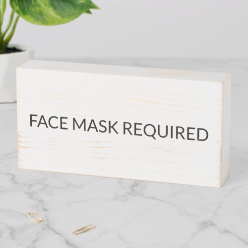 Face Mask Required black and white simple Wooden Box Sign